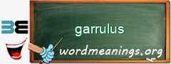 WordMeaning blackboard for garrulus